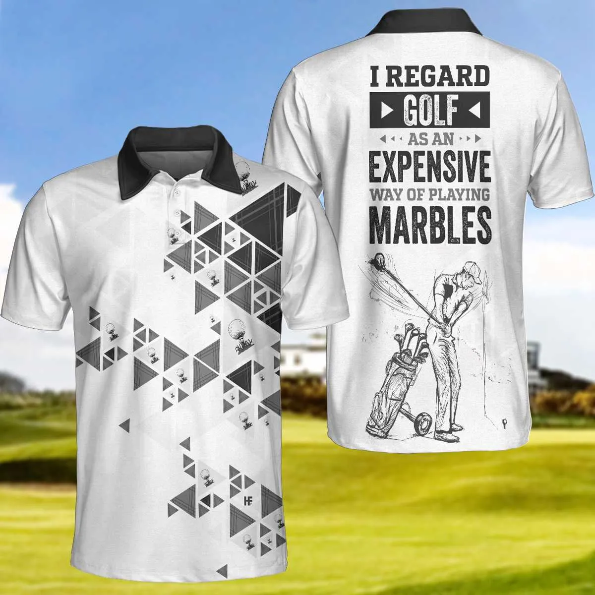 I Regard Golf As An Expensive Way Of Playing Marbles New Polo Shirt, Black And White Golf Shirt For Men Coolspod