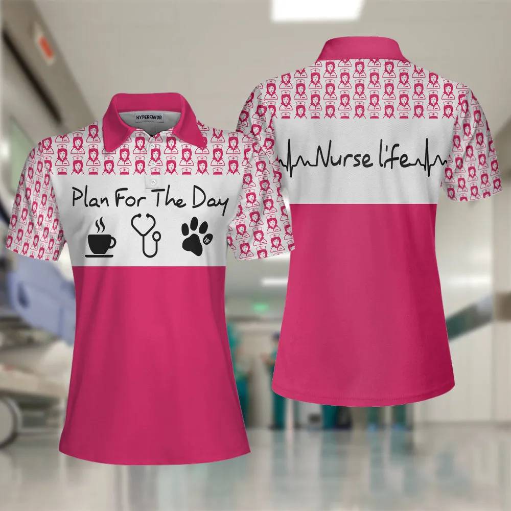 Plan For The Day Nurse Life Short Sleeve Women Polo Shirt, Pink And White Nurse Vibes Shirt For Women Coolspod